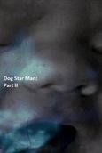 Dog Star Man: Part I