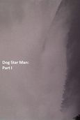 Dog Star Man: Part II