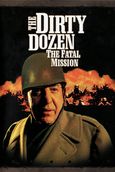 The Dirty Dozen: The Deadly Mission