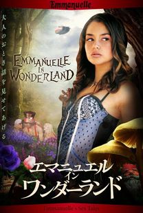 Emmanuelle in Wonderland (2012) - Movieo
 Emmanuelle In Wonderland