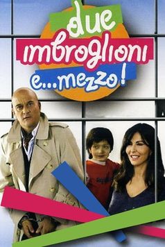 Due imbroglioni e... mezzo!