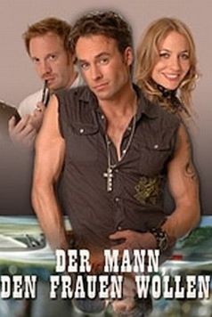 Der Mann, den Frauen wollen