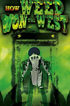 How Weed Won the West