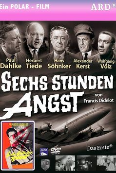 Sechs Stunden Angst
