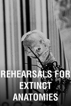 Rehearsals for Extinct Anatomies
